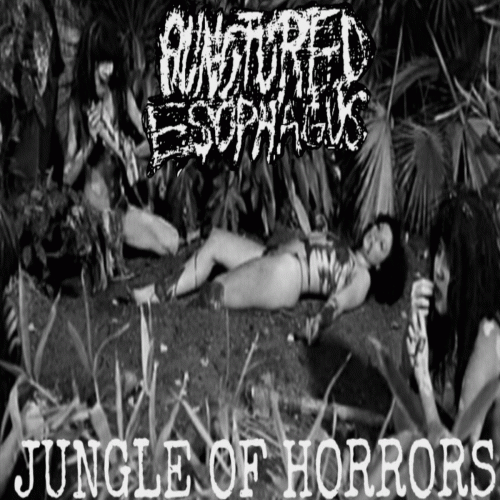 Punctured Esophagus : Jungle of Horrors